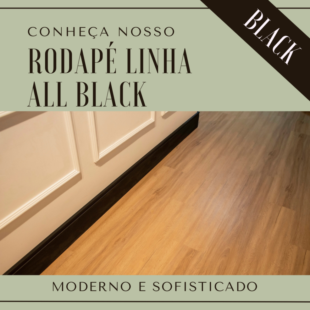 Rodapé preto Flora